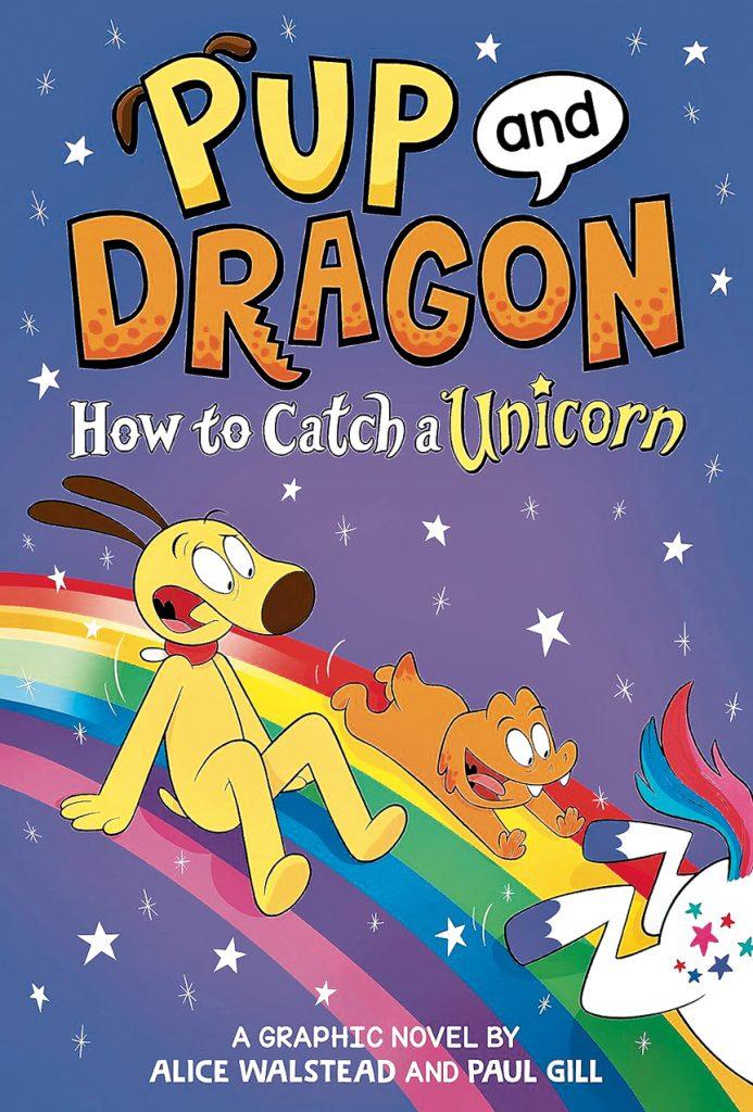 Pup and Dragon How to Catch a Unicorn