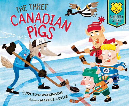The Three Canadian Pigs A Hockey Story