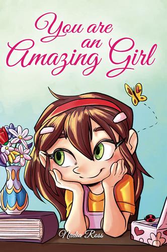 You are an Amazing Girl A Collection of inspiring Stories